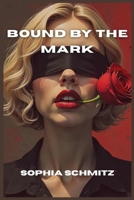 Bound By The Mark B0G233ZLXX Book Cover