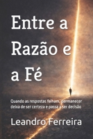 Entre a Razão e a Fé (Portuguese Edition) B0GDQJHG79 Book Cover