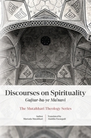 Discourses on Spirituality (Guftar-ha-ye Ma'navi) 1922583669 Book Cover