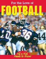For the Love of Football 1930954255 Book Cover