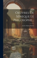 Oeuvres De Séneque Le Philosophe... B017LL9LDW Book Cover