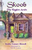 Skoob: The Kingdom Awaits 1595710728 Book Cover
