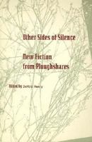 Other Sides of Silence: New Fiction from Ploughshares 0571198112 Book Cover