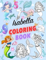 Isabella Coloring Book: Mermaid Coloring Book for Girls Ages 4-8 null Book Cover