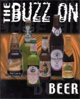 The Buzz on Beer (Buzz On...) 0867308532 Book Cover