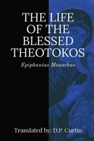 Life of the Blessed Theotokos 1960069640 Book Cover