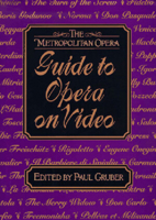 The Metropolitan Opera Guide to Opera on Video 0393045366 Book Cover
