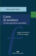 L'arte di mediare: Un'altra giustizia è possibile (Italian Edition) 883300340X Book Cover