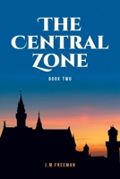 The Central Zone: Book Two B0DV6KYMKJ Book Cover