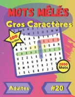Mots mêlés Gros Caractères #20: Pour adultes et personnes âgées - gros caractères - police de caractères grande taille et amusante - 100 grandes grill B08M89X2Q4 Book Cover