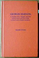 Georges Simenon: A Checklist of his Maigret and Other Mystery Novels and Short Stories in French and English Translations (The Scarecrow Author) 0810809648 Book Cover