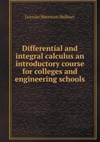 Differential and Integral Calculus an Introductory Course for Colleges and Engineering Schools 551850280X Book Cover