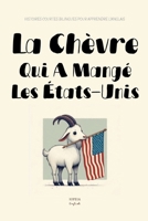 La Chèvre Qui A Mangé les États-Unis: Histoires Courtes Bilingues Pour Apprendre l'Anglais (French Edition) B0FHJG6NG8 Book Cover