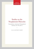 Studies On The Neoplatonist Hierocles (Transactions of the American Philosophical Society) (Transactions of the American Philosophical Society) 0871699419 Book Cover