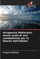 Arnapurna Moharana: storia orale di una combattente per la libertà dell'Odisha (Italian Edition) 6630029712 Book Cover