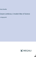 Cesare Lombroso, A modern Man of Science: in large print 3368378112 Book Cover