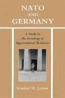 NATO and Germany: A Study in the Sociology of Supranational Relations (Studies in American Sociology, Vol 4) 1557283893 Book Cover