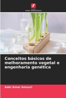 Conceitos básicos de melhoramento vegetal e engenharia genética (Portuguese Edition) 6208534429 Book Cover