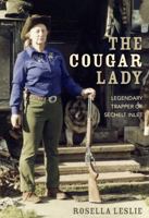 The Cougar Lady: Legendary Trapper of Sechelt Inlet 192757563X Book Cover
