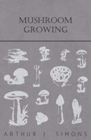 Mushroom Growing 1446520188 Book Cover