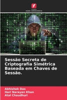 Sessão Secreta de Criptografia Simétrica Baseada em Chaves de Sessão. 6205755394 Book Cover