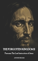 THE FORGOTTEN KINGDOM II Pneuma: The Lost Instruction of Jesus ANTONIO: Pneuma: The Lost Instruction of Jesus B0GTHVBG8W Book Cover