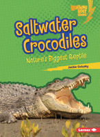 Saltwater Crocodiles: Nature's Biggest Reptile B0C8M284TL Book Cover