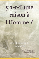 y a-t-il une raison � l'homme: Une Histoire Subliminale de Dieu 1500893110 Book Cover