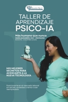Taller de aprendizaje PSICO - IA Mas humana Que Nunca: PSICO - IA (Spanish Edition) B0FJ3SH751 Book Cover