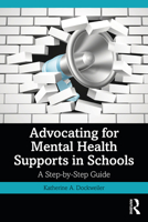 Advocating for Mental Health Supports in Schools 1032311886 Book Cover