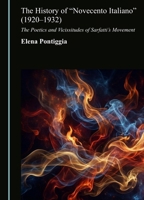 The History of "Novecento Italiano" (1920-1932): The Poetics and Vicissitudes of Sarfatti's Movement 1036475093 Book Cover