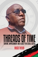 Threads of Time: Torture, Imprisonment and a Quest for Social Justice 9914962130 Book Cover