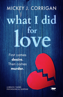 What I Did for Love 1913419142 Book Cover