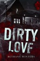 Dirty Love (Alternate Cover Edition) 1068752424 Book Cover