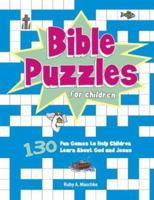 Bible Puzzles for Children: 130 Fun Games to Help Children Learn about God and Jesus 0517223414 Book Cover