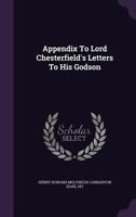 Appendix To Lord Chesterfield's Letters To His Godson 1178995747 Book Cover