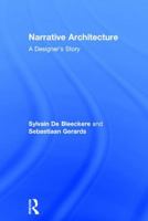 Narrative Architecture: A Designer's Story 1138899364 Book Cover