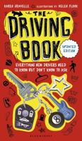 The Driving Book: Everything New Drivers Need to Know but Don't Know to Ask 0802789331 Book Cover