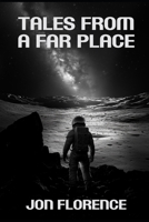 Tales from a Far Place B0DYF1XWHK Book Cover