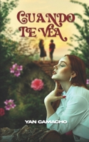 Cuando Te Vea (Spanish Edition) B0DHGDBZYB Book Cover