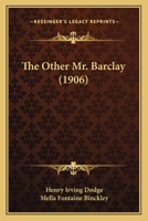 The Other Mr. Barclay (Classic Reprint) 1164932403 Book Cover
