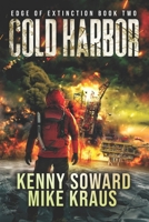 Cold Harbor - Edge of Extinction Book 2: (A Post-Apocalyptic Survival Thriller Series) B0BZ2YDGSQ Book Cover