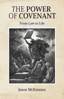 The Power of Covenant: From Law to Life B0HG3YJQWG Book Cover