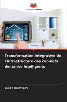Transformation intégrative de l'infrastructure des cabinets dentaires intelligents 6209347266 Book Cover