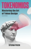 Tokenomics: Mastering the Art of Token Design B0C646FPYQ Book Cover
