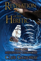 Revelation of the Heretic: Book One: Melungeon Chronicles B0GVGKBVG1 Book Cover