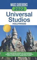 Magic Guidebooks 2022 Universal Studios Hollywood Guide 1734079215 Book Cover