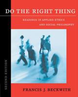 Do the Right Thing: Readings in Applied Ethics and Social Philosophy 0534543359 Book Cover