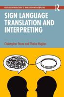 Sign Language Translation and Interpreting (Routledge Introductions to Translation and Interpreting) 104106781X Book Cover