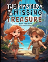 The Mystery of the Missing Treasure: Unlock the Secrets of History Through Time Travel B0C9SHK4Q9 Book Cover